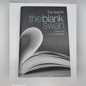 The Blank Swan: The End of Probability by Elie Ayache